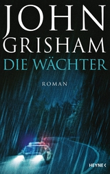 Die W&auml;chter - John Grisham