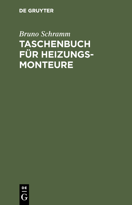 Taschenbuch f&uuml;r Heizungs-Monteure - Bruno Schramm