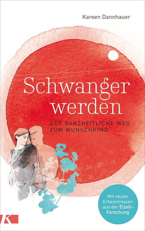 Schwanger werden - Kareen Dannhauer