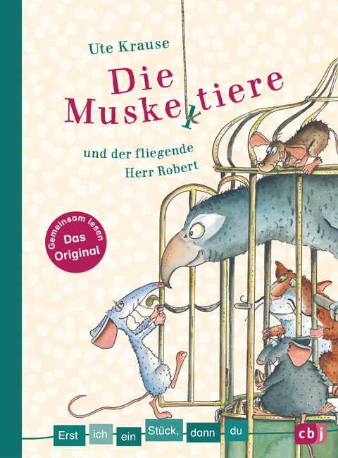 Erst ich ein St&uuml;ck, dann du - Die Muskeltiere und der fliegende Herr Robert - Ute Krause