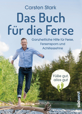 Das Buch f&uuml;r die Ferse - Carsten Stark