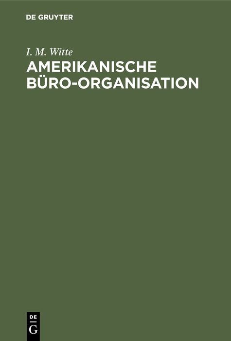 Amerikanische B&uuml;ro-Organisation - I. M. Witte
