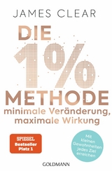 Die 1%-Methode – Minimale Veränderung, maximale Wirkung - James Clear