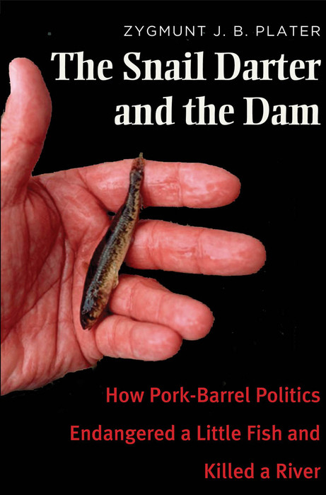 Snail Darter and the Dam -  J. B. Plater