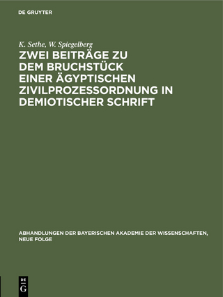 Zwei Beiträge zu dem Bruchstück einer ägyptischen Zivilprozeßordnung in demiotischer Schrift