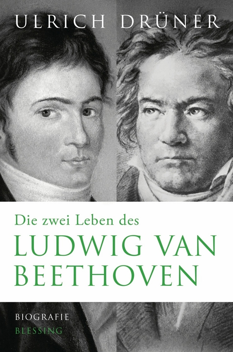 Die zwei Leben des Ludwig van Beethoven - Ulrich Dr&uuml;ner