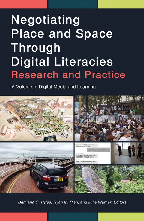 Negotiating Place and Space through Digital Literacies - 
