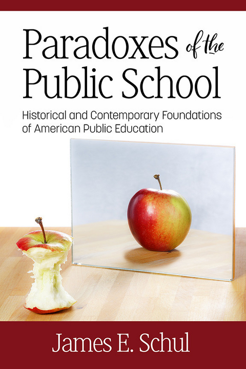 Paradoxes of the Public School -  James E Schul