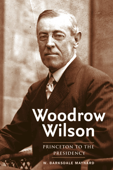 Woodrow Wilson -  Maynard W. Barksdale Maynard