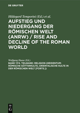 Religion (Heidentum: R&ouml;mische G&ouml;tterkulte, Orientalische Kulte in der r&ouml;mischen Welt [Forts.]) - 