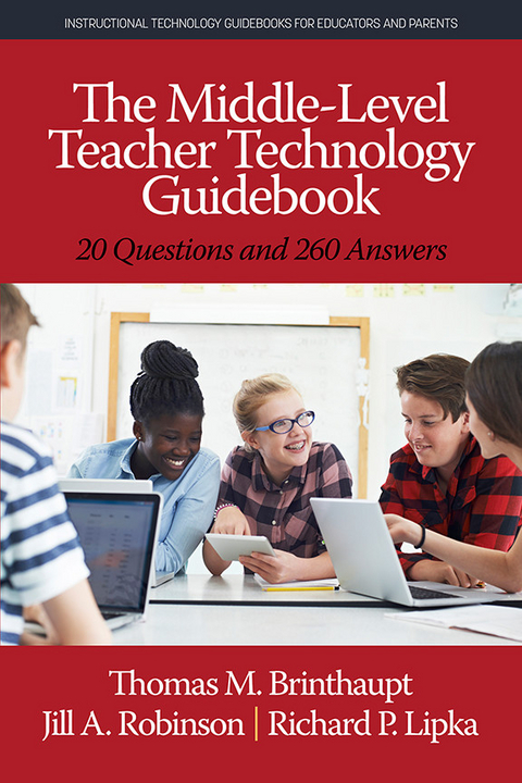Middle-Level Teacher Technology Guidebook -  Thomas M Brinthaupt,  Richard P Lipka,  Jill A Robinson