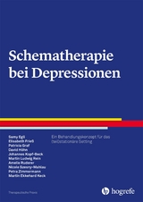 Schematherapie bei Depressionen - Samy Egli, Elisabeth Frie&szlig;, Patricia Graf, David H&ouml;hn, Johannes Kopf-Beck, Martin Ludwig Rein, Amelie Ruderer, Nicole Szesny-Mahlau, Petra Zimmermann, Martin Ekkehard Keck