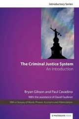 The Criminal Justice System - Gibson, Bryan; Cavadino, Paul
