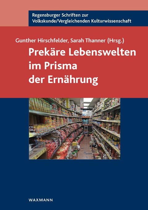 Prek&auml;re Lebenswelten im Prisma der Ern&auml;hrung - 