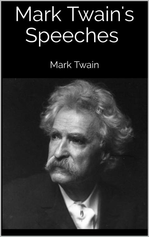 Mark Twain's Speeches - Mark Twain