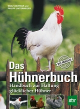 Das H&uuml;hnerbuch - Wolf-Dietmar Unterweger, Philipp Unterweger