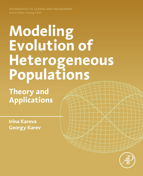 Modeling Evolution of Heterogeneous Populations -  Georgy Karev,  Irina Kareva