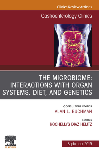 microbiome: Interactions with organ systems, diet, and genetics, An Issue of Gastroenterology Clinics of North America, Ebook