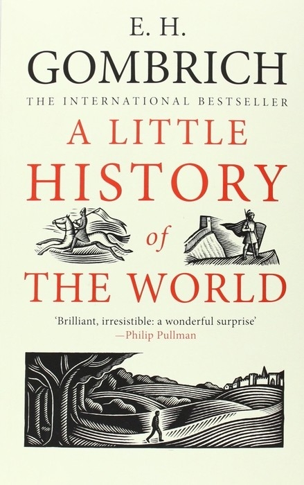 Little History of the World -  Gombrich E. H. Gombrich