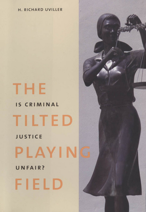 The Tilted Playing Field -  H. Richard Uviller
