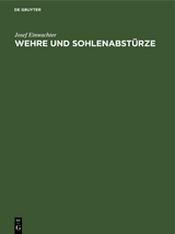 Wehre und Sohlenabst&uuml;rze - Josef Einwachter