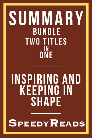 Summary Bundle  Two Titles in One - Inspiring and Keeping in Shape