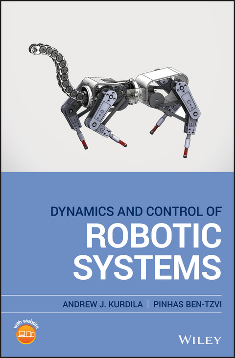 Dynamics and Control of Robotic Systems - Andrew J. Kurdila, Pinhas Ben-Tzvi