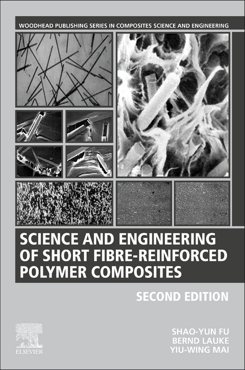 Science and Engineering of Short Fibre-Reinforced Polymer Composites -  Shao-Yun Fu,  Bernd Lauke,  Y.-W. Mai