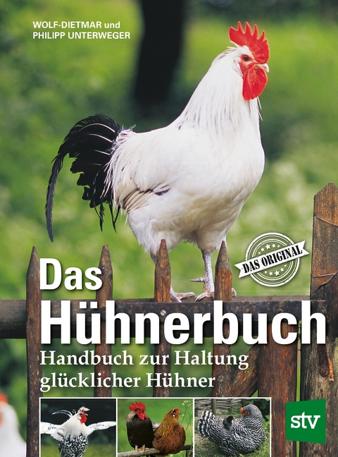 Das H&uuml;hnerbuch - Wolf-Dietmar Unterweger, Philipp Unterweger