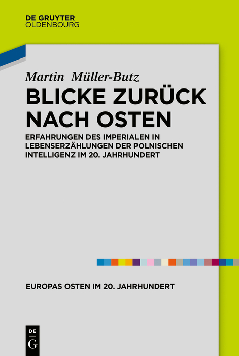 Blicke zur&uuml;ck nach Osten - Martin M&uuml;ller-Butz