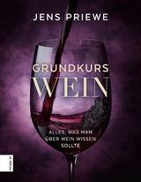 Grundkurs Wein - Jens Priewe