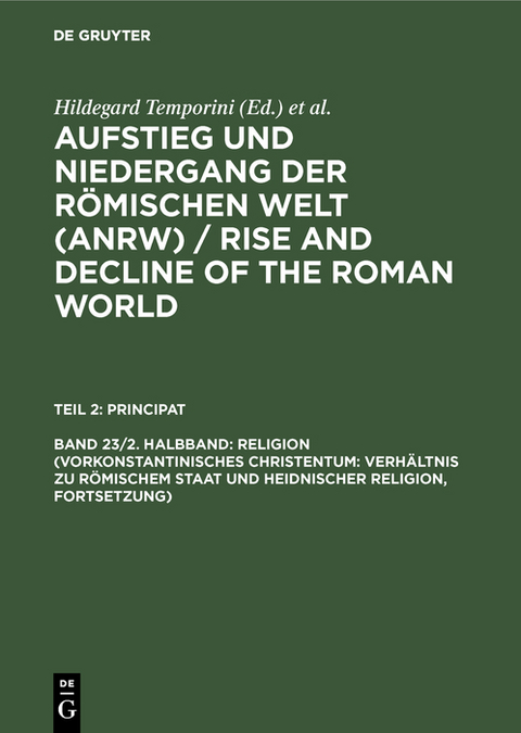 Religion (Vorkonstantinisches Christentum: Verh&auml;ltnis zu r&ouml;mischem Staat und heidnischer Religion, Fortsetzung) - 