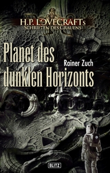 Lovecrafts Schriften des Grauens 09: Planet des dunklen Horizonts - Rainer Zuch