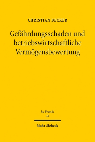 Gefährdungsschaden und betriebswirtschaftliche Vermögensbewertung