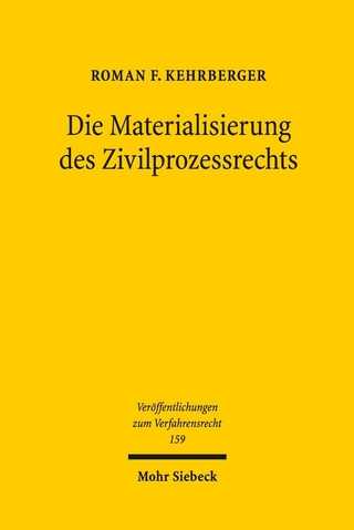 Die Materialisierung des Zivilprozessrechts