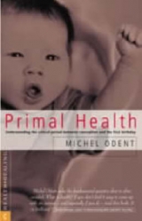 Primal Health - Odent, Michel