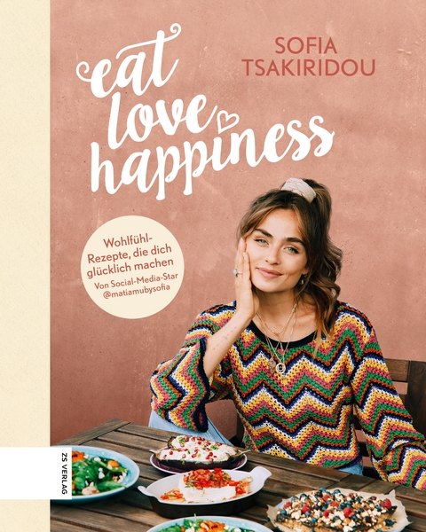 Eat Love Happiness - Sofia Tsakiridou