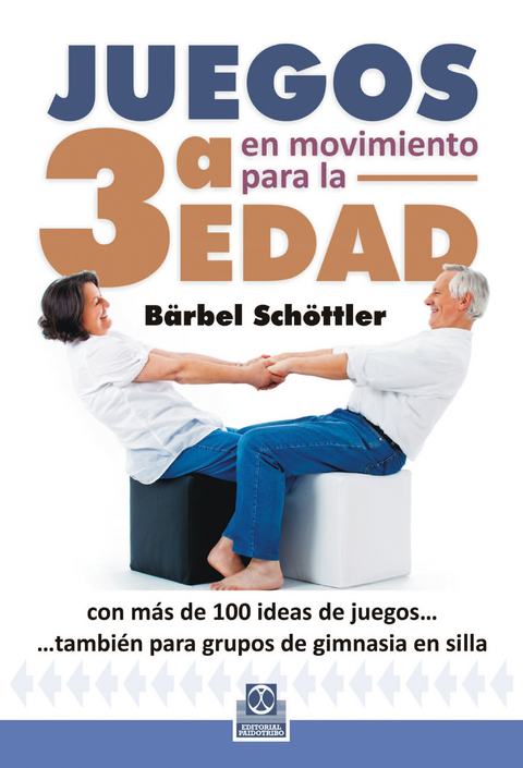 Juegos en movimiento para la 3&ordf; edad - B&auml;rbel Sch&ouml;ttler