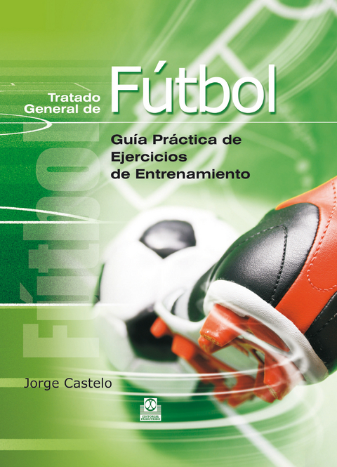 Tratado general de f&uacute;tbol - Jorge Castelo