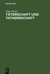 Täterschaft und Tatherrschaft - Claus Roxin