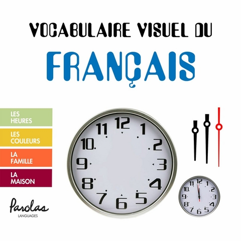 Vocabulaire visuel du français -  Alexine Marine,  Parolas Languages