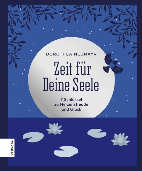 Zeit f&uuml;r Deine Seele - Dorothea Neumayr