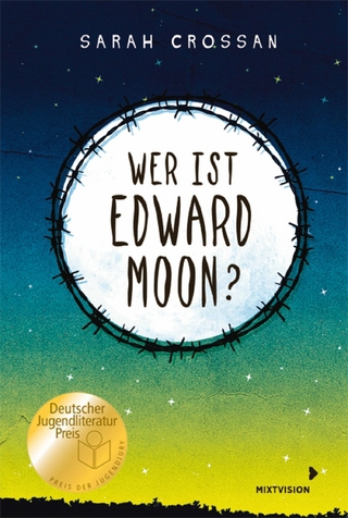 Wer ist Edward Moon? – Ausgezeichnet mit dem Deutschen Jugendliteraturpreis 2020