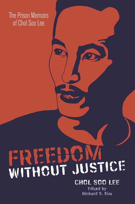 Freedom without Justice -  Chol Soo Lee