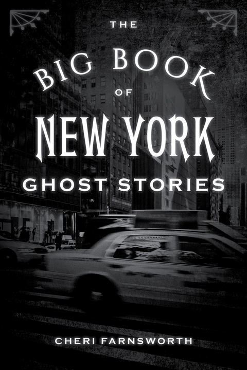 Big Book of New York Ghost Stories -  Cheri Farnsworth