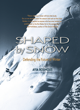 Shaped by Snow - Ayja Bounous