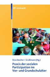 Praxis der sozialen Partizipation im Vor- und Grundschulalter - Dietmar Sturzbecher, Heidrun Gro&szlig;mann