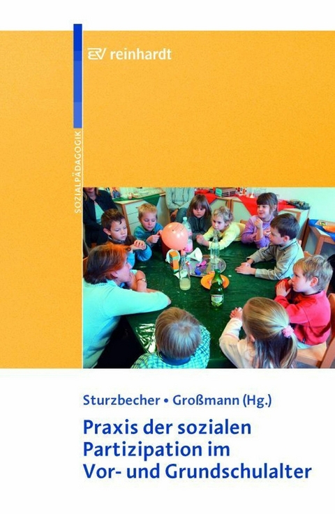 Praxis der sozialen Partizipation im Vor- und Grundschulalter - Dietmar Sturzbecher, Heidrun Gro&szlig;mann