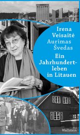 Ein Jahrhundertleben in Litauen -  Irena Veisait?,  Aurimas ?vedas