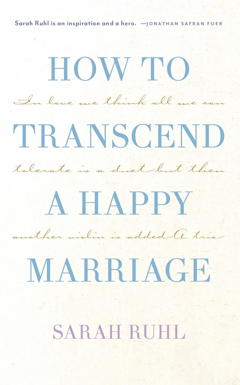 How to transcend a happy marriage (TCG Edition) - Sarah Ruhl